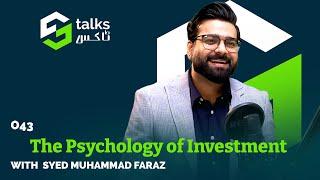 The Psychology of Investment with Syed Muhammad Faraz | #ST43 #InvestmentPsychology