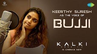 Keerthy Suresh as the Voice of Bujji | Kalki 2898 AD | Prabhas | Nag Ashwin