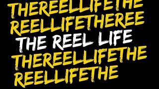 THE REEL LIFE - EPISODE 1 (PROMO)