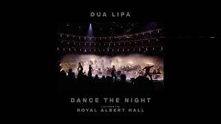 Dua Lipa - Dance The Night (Live from the Royal Albert Hall)