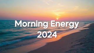 Morning Energy 2024 Best Of Tropical & Chill House Music 2024 | Good Vibes #35