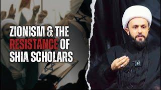 Zionism & the Resistance Of Shia Scholars | Sheikh Azhar Nasser | Muharram 2024