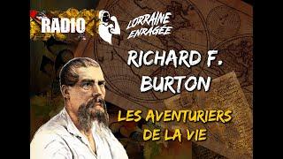  Chronique: les Aventuriers de la Vie#8 Richard Francis Burton