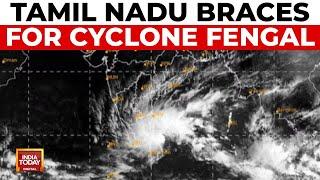 Cyclone Fengal Threatens Tamil Nadu, Schools Closed, Red Alert Issued | India Today