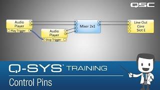 Q-SYS Training: Control Pins