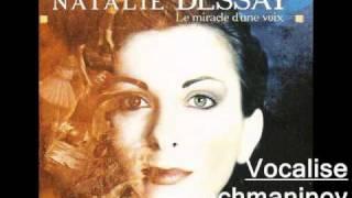 Vocalise ( Rachmaninov) :   Natalie Dessay.