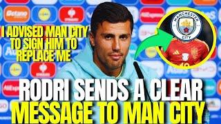  URGENT! RODRI JUST SENT A MESSAGE TO MAN CITY TO REPLACE HIM! MAN CITY TRANSFER NEWS TODAY