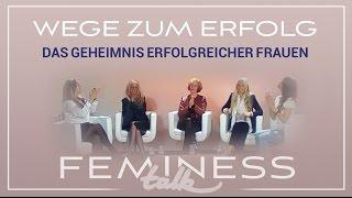 Geheimnisse erfolgreicher Frauen - Von Kommunikation bis zu Intimfitness | Der Feminess Talk