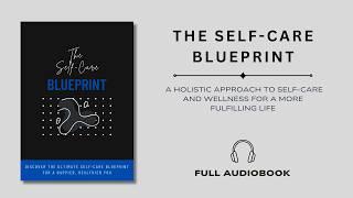  Cultivate Your Best Self: A Holistic Approach to Self-Care and Wellness