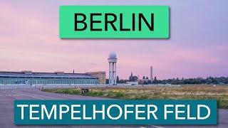 Tempelhofer Feld | Berlin Tempelhof Airport