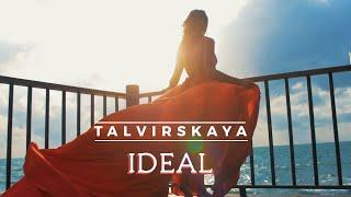 TALVIRSKAYA - Ideal (Премьера клипа)