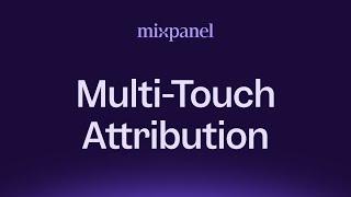 Multi-Touch Attribution on Mixpanel