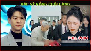 Bác Sỹ Rồng Cuối Cùng - Trọn Bộ - Phim hay mỗi ngày |  #reviewphim #shortvideo #short #shorts