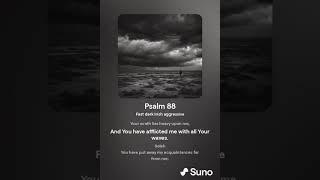 Psalm 88 (NKJV) (Haunting Melody from Via Dolorosa by Antestor