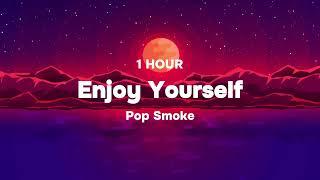 Pop Smoke   Enjoy Yourself Ft KAROL G 1 hour loop