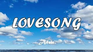 Lovesong by Adele (2011) | Lyrics Video | Poppy