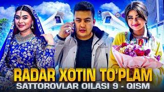 RADAR XOTIN / SATTOROVLAR OILASI 9-QISM