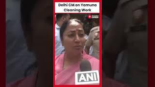 CM Rekha Gupta on the Ongoing Cleaning of Yamuna | New Delhi | Yamuna River Cleaning