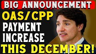 Exciting News for Canadian Seniors: Major OAS/CPP Payment Increase This December!