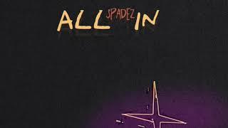 Spadez - All In