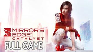 Mirror's Edge Catalyst - FULL GAME Walkthrough Gameplay No Commentary