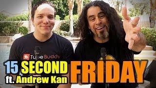 15 Second Friday! with Andrew Kan