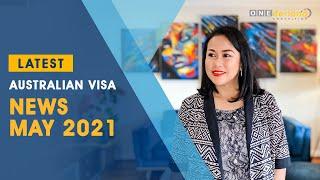 Latest Australian Visa News May 2021