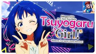 Tsuyogaru Girl ~ Tough Girl | MAKEINE: TOO MANY LOSING HEROINES! [FULL ENGLISH COVER]