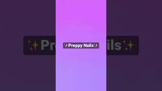 preppy nail ideas 