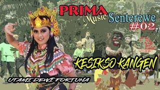 VERSI JARANAN - KESEKSO KANGEN - UTAMI DEWI FORTUNA   //   Prima Senterewe