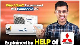 PART- 3 ️ Why THIS Panasonic AC is Not Best ️ Mitsubishi vs Panasonic AC