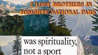 2 Lost Brothers in Yosemite National Park