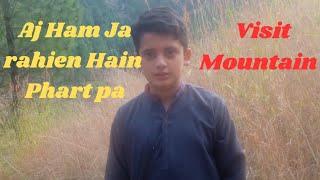 Safwan jadoon village vlog/Ham aye AJ phart pa/visit Mountain/ #safwanjadoon#village#dailyvlog