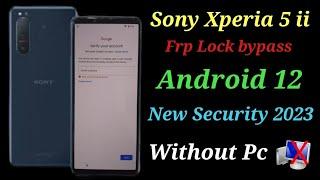 Sony Xperia 5 ii frp bypass Android 12 // All sony frp unlock without Pc *2023