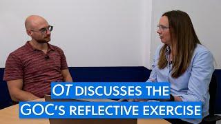 OT explains the reflective exercise mandated by the GOC