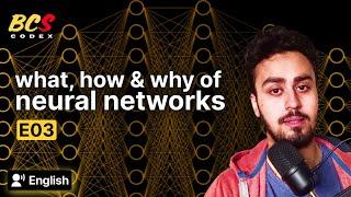 What, How & Why of Neural Networks | BCS Codex #3