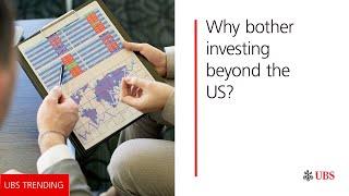 Why bother investing beyond the US? | UBS Trending