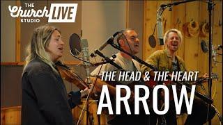 THE HEAD AND THE HEART - "Arrow" (Live at The Church Studio)