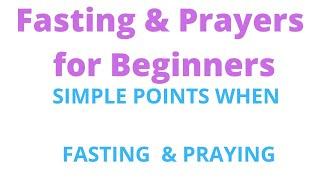 Fasting and prayers for beginners part 2/ How do I prepare for a fast