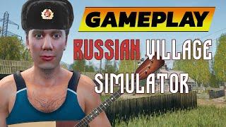 Russian Village Simulator  Walkthrough and Gameplay