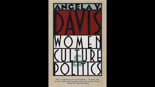 "Women, Culture, and Politics" By Angela Y. Davis