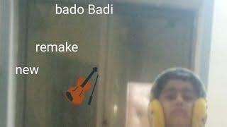 Hadi khan new song Bado Badi remake