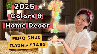 ⭐2025 Colors & Home Decor | Feng Shui Flying Stars