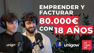 Emprender y facturar 80k€ con 18 años - La Caja de Louan y Ale - Fundadores de Unigow #6