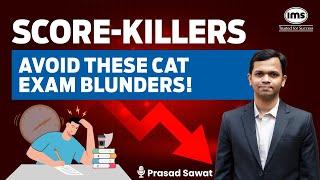 Avoid these Blunders in CAT 2024 Exam | Expert Tips for CAT 2024 Aspirants | Prasad Sawant