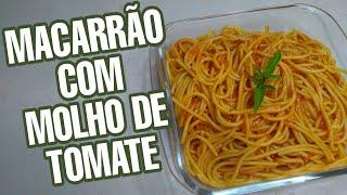 COMO FAZER MACARRÃO COM MOLHO DE TOMATE PRONTO