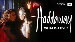 Haddaway - What Is Love [Official 4K]