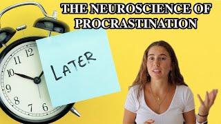 The Neuroscience of Procrastination