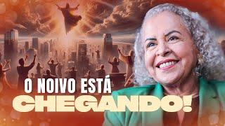 O NOIVO ESTÃ CHEGANDO! | PASTORA TÂNIA TEREZA