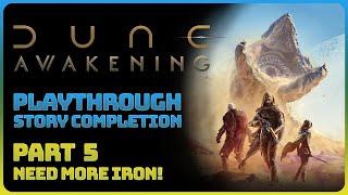 Dune: Awakening - Part 5: Need More Iron! (Full Story Playthrough)